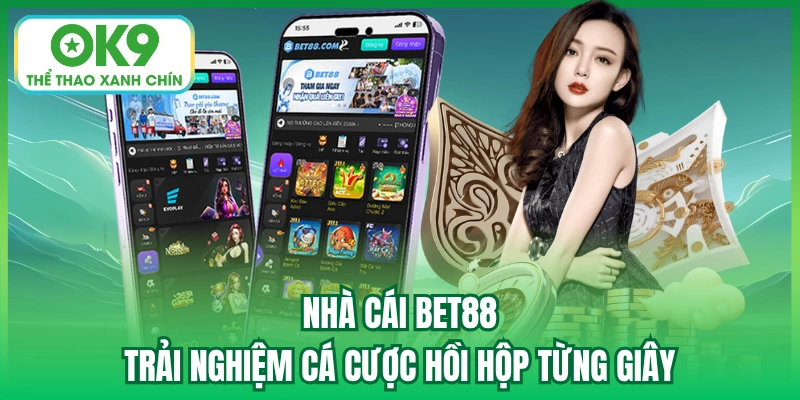Nhà Cái Bet88 - Trải Nghiệm Cá Cược Hồi Hộp Từng Giây