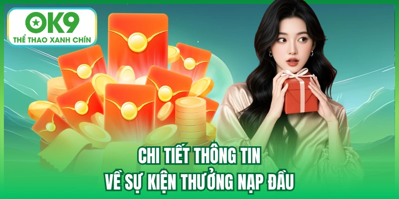 Chi tiết thông tin về sự kiện thưởng nạp đầu