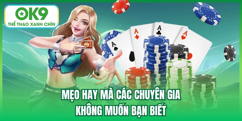 Mẹo hay mà các chuyên gia không muốn bạn biết