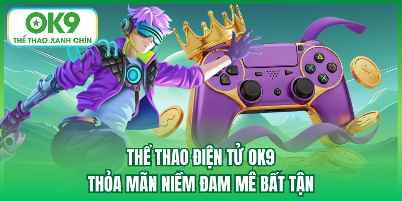 thể thao điện tử ok9